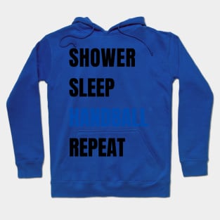 Shower Sleep Handball Repeat Hoodie